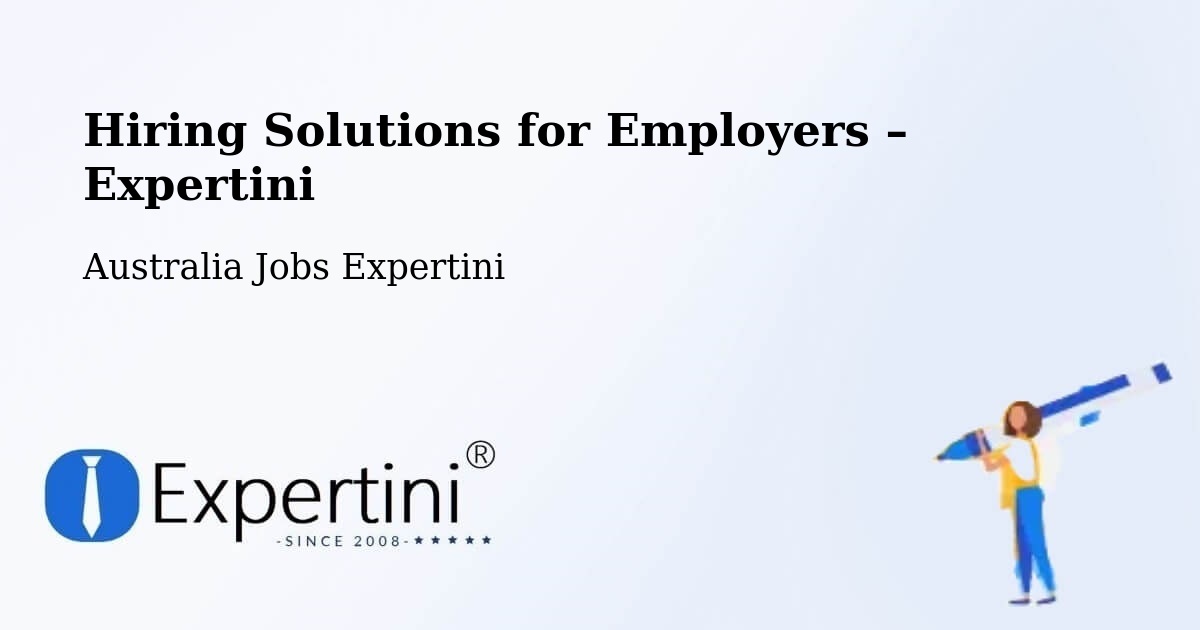 Hiring Solutions for Employers in Nathan - Nathan, Australia Jobs Expertini