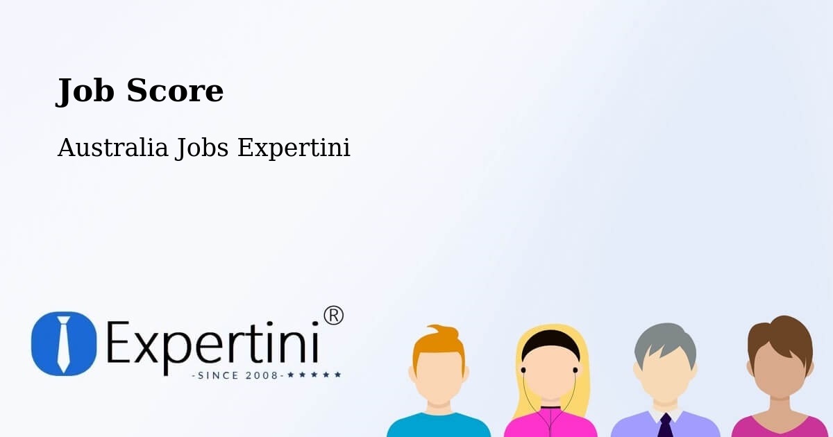 Job Score & Job Description Score Tool – Nathan - Australia Jobs Expertini